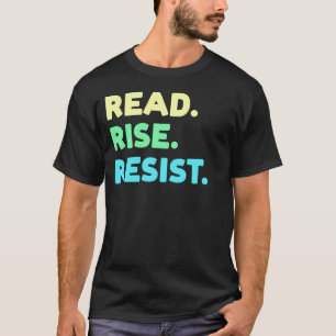Camiseta Leer. Levántate. Resistirse. Leyendo el amante del