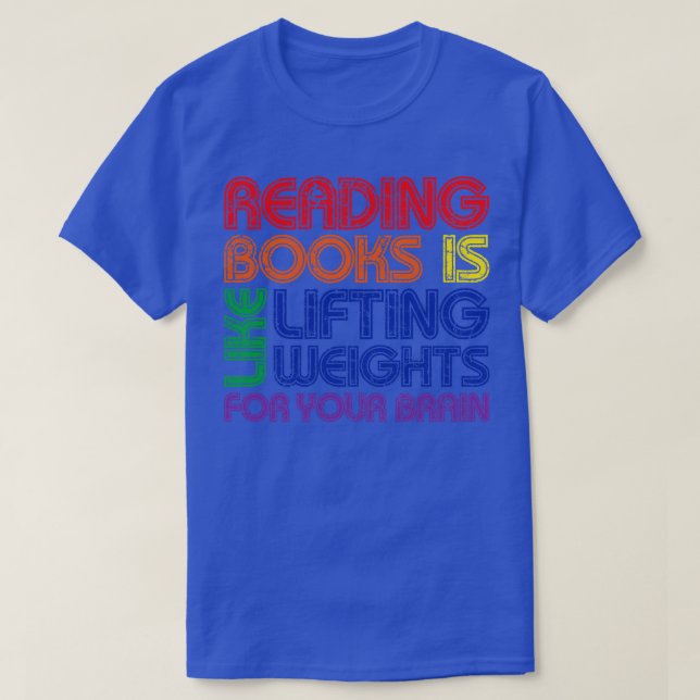 Camiseta Leer Libros Es Como Levantar Pesos Para Tu Bra (Diseño del anverso)