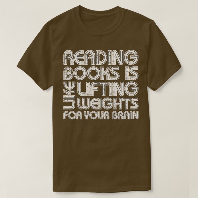Camiseta Leer Libros Es Como Levantar Pesos Para Tu Bra (Diseño del anverso)