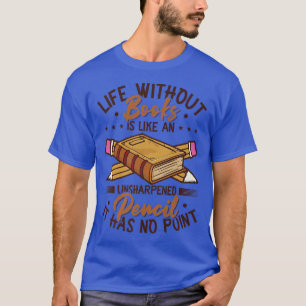 Camiseta Leer libros literarios sobre la vida de los amante