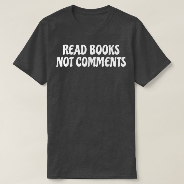 Camiseta Leer Libros No Comentarios Libros Amantes de Libro (Diseño del anverso)