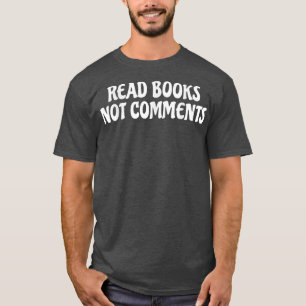 Camiseta Leer Libros No Comentarios Libros Amantes de Libro