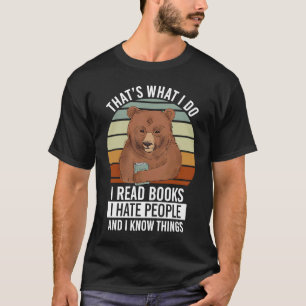 Camiseta Leer Libros Odiar A La Gente Y Yo Sé Cosas