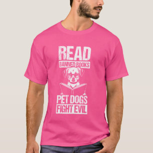 Camiseta Leer Libros Prohibidos MASCOTAS PERROS LUCHAR CONT