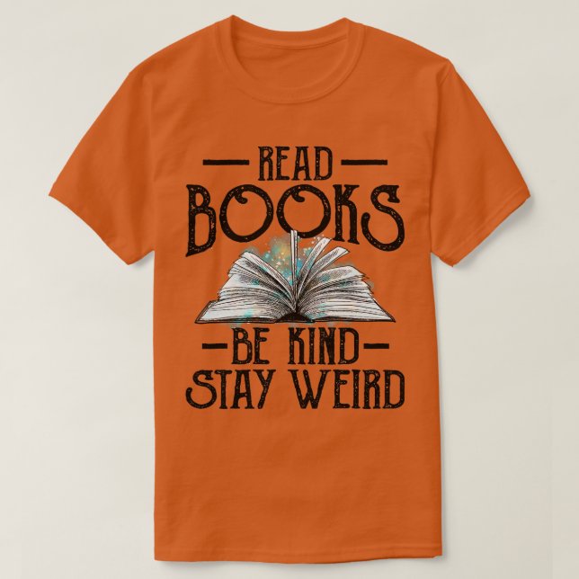 Camiseta Leer Libros Sé Amable Quedar Raro Gracioso Libro N (Diseño del anverso)