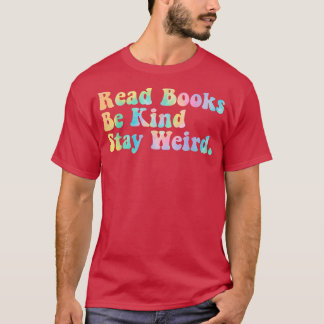 Camiseta Leer Libros Sé Amable Quedar Raro Locuto Libro Lov