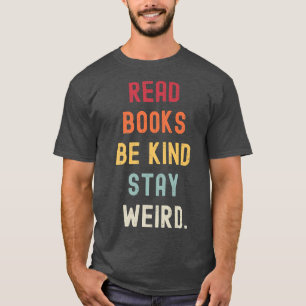 Camiseta Leer Libros Sé Amable Quedarse Extraño Libro Graci