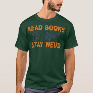 Camiseta Leer Libros Sé Amable Quedarse Extraño Libro Graci