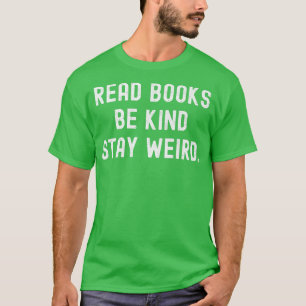 Camiseta Leer Libros Sé Amable Quedarse Extraño Libro Graci