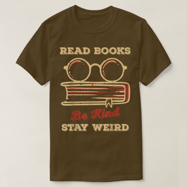 Camiseta Leer Libros Sé Amable Quedarse Extraño Libro Graci (Diseño del anverso)