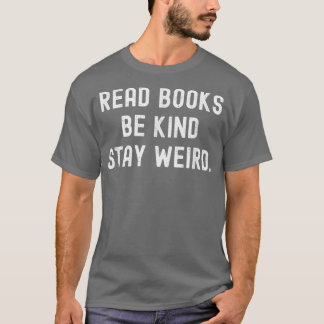 Camiseta Leer Libros Sé Amable Quedarse Extraño Libro Graci