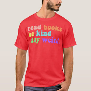 Camiseta Leer Libros Sé Amable Quedarse Extraño Libro Graci