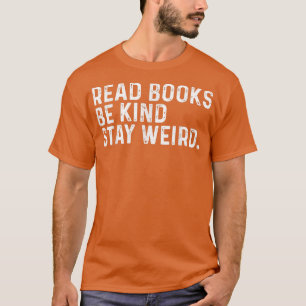 Camiseta Leer Libros Sé Amable Quedarse Extraño Libro Graci