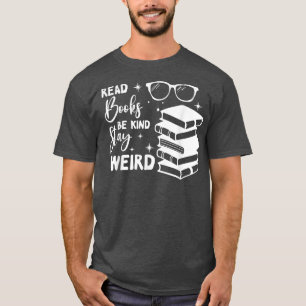 Camiseta Leer Libros Sé Amable Quedarse Extraño Libro Graci