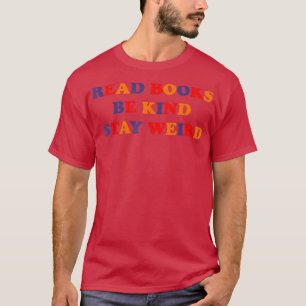 Camiseta Leer Libros Sé Amable Quedarse Extraño Libro Graci