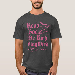 Camiseta Leer libros - Sé amable - Siéntese raro