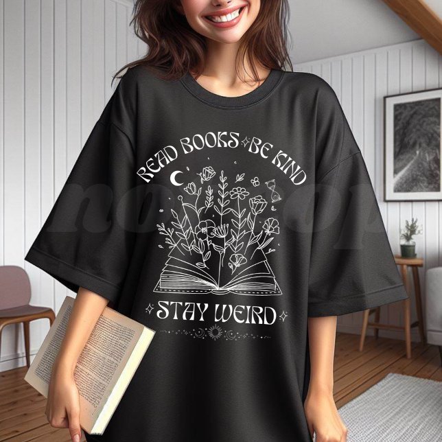 Camiseta Leer Libros Sea Amable Quédese Raro (Subido por el creador)