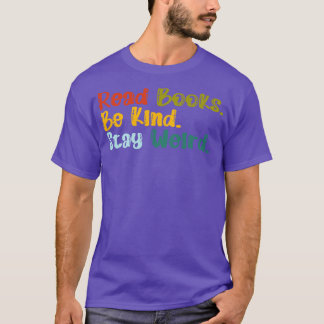 Camiseta Leer Libros Sea Amable Quédese Raro 11