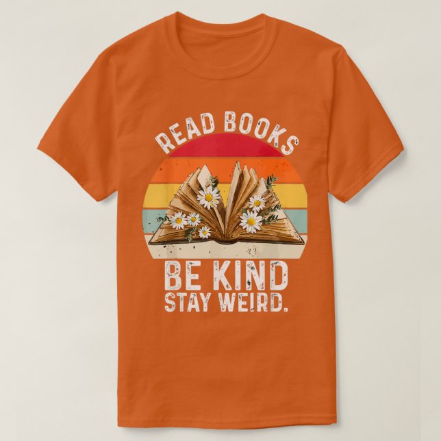 Camiseta Leer Libros Sea Amable Quédese Raro 5 (Diseño del anverso)