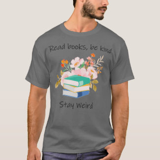 Camiseta leer libros ser amable permanecer raro 6