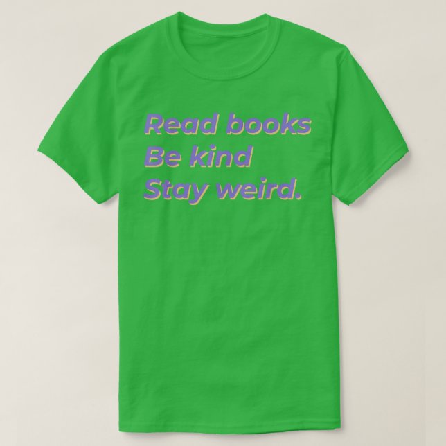 Camiseta leer libros ser amable permanecer raro, amante de  (Diseño del anverso)