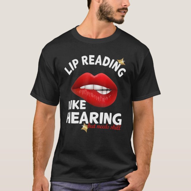 Camiseta Leer Lip como escuchar pero necesita habilidad par (Anverso)