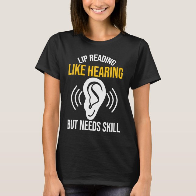 Camiseta Leer Lip como oír sordo (Anverso)