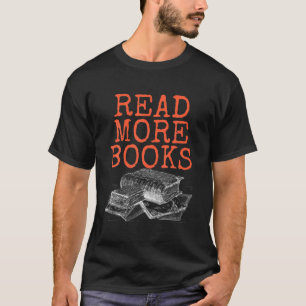 Camiseta Leer Más Libros, Amante De Libros Y Bookaholic