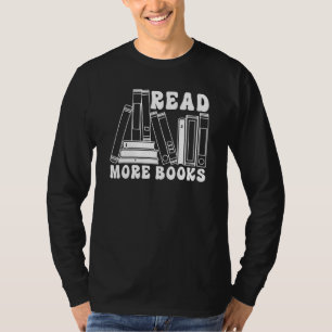 Camiseta Leer Más Libros Bibliófilo Bibliotecario Libro L