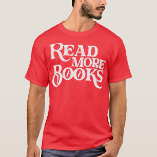 Camiseta Leer más libros Regalos de profesores de inglés