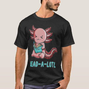 Camiseta Leer Newt Axolotl Lee el libro Pun Leer un montón