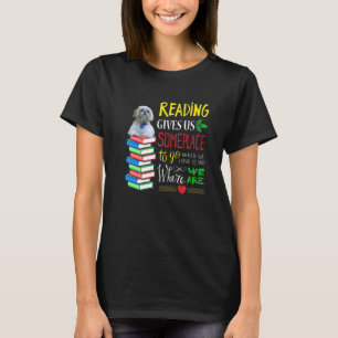 Camiseta Leer Nos Da Algunos Lugares A Donde Ir Cuando Tene