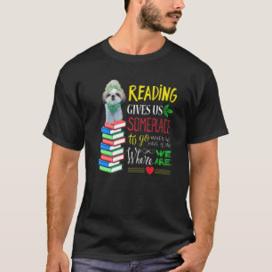 Camiseta Leer Nos Da Algunos Lugares A Los Que Ir Cuando Te