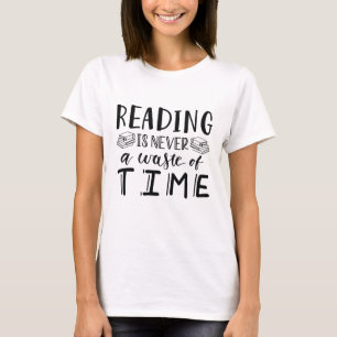 Camiseta Leer nunca es una pérdida de tiempo