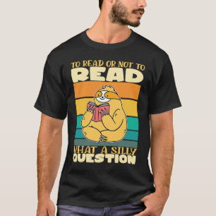 Camiseta Leer o no leer el texto de la frase