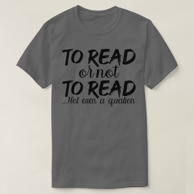 Camiseta Leer o no leer ni siquiera un libro de preguntas L (Diseño del anverso)