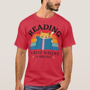 Camiseta Leer porque la violencia está mal diseñada para bo