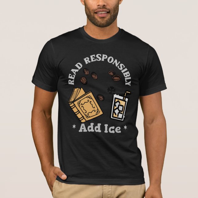 Camiseta Leer responsablemente - Añadir hielo (Anverso)