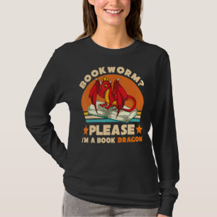 Camiseta Leer Retro Gusano De Libros Por Favor Soy Un Dragó