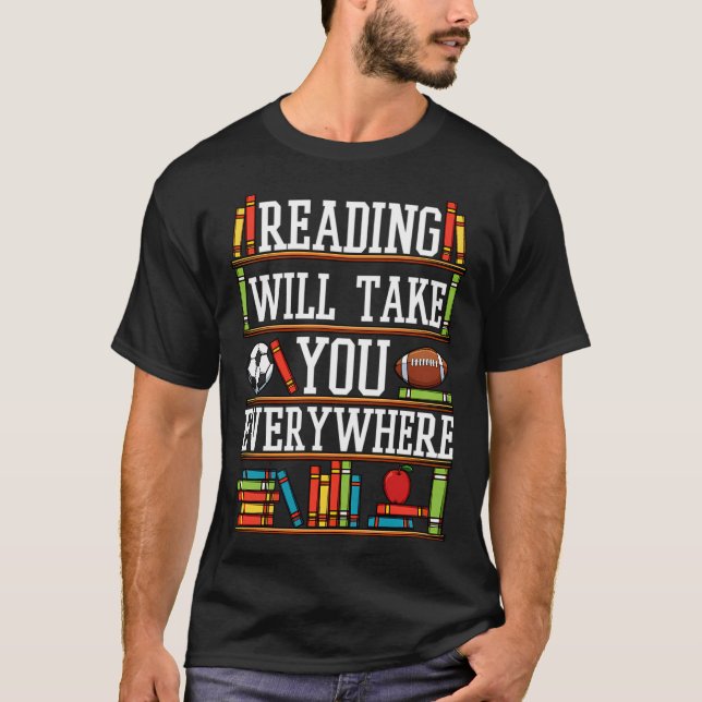 Camiseta Leer te llevará a todas partes graciosas Bookworm  (Anverso)