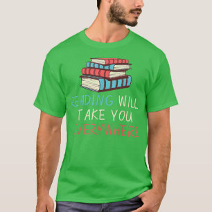 Camiseta Leer te llevará a un libro gracioso en todas parte