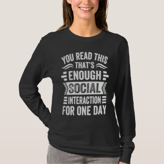 Camiseta Lees Esto Es Suficiente Interacción Social Para