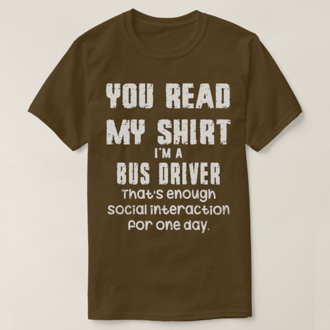 Camiseta Lees mi camiseta, soy un conductor de autobús, eso (Diseño del anverso)