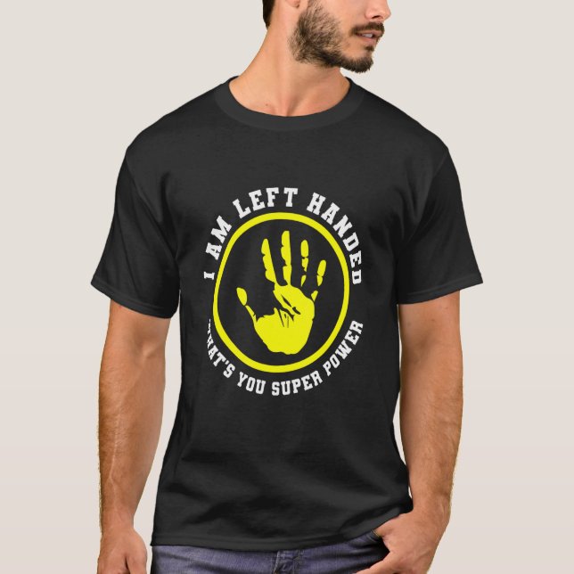 Camiseta left handed designs for proud lefty left handed (Anverso)