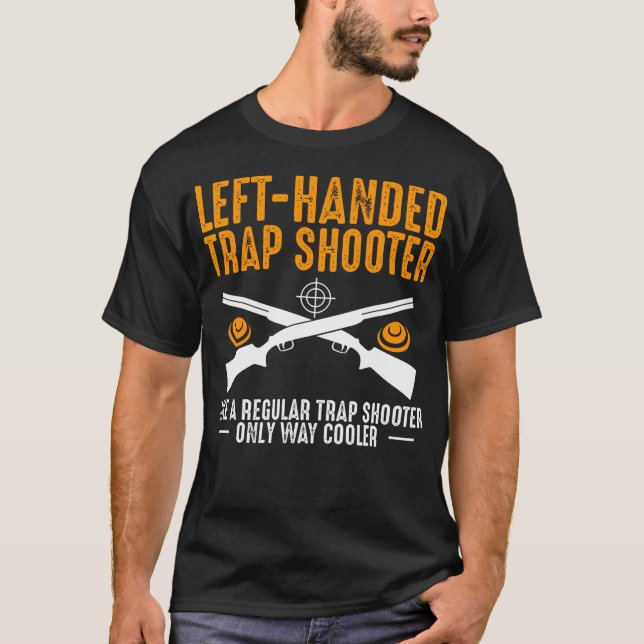 Camiseta Left Handed Trap Shooter Definition Trap Shooting  (Anverso)