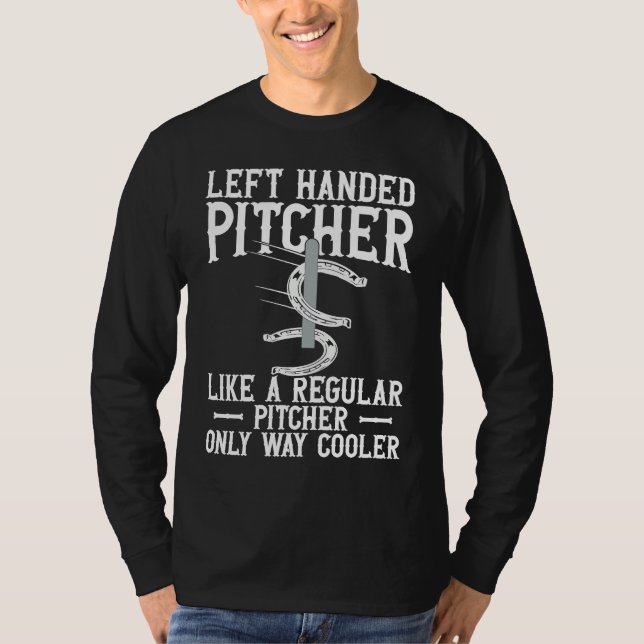 Camiseta Left Hander Pitcher Are Cooler  Horseshoe Pitching (Anverso)