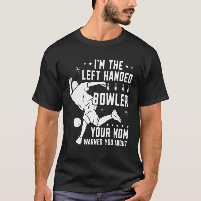 Camiseta Lefty Bowling Left Handed Bowler Your Mom Advirtió (Anverso)