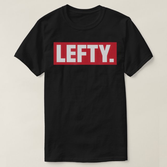 Camiseta Lefty Gift Funny Left (Diseño del anverso)