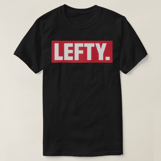Camiseta Lefty Gift Funny Left (Diseño del anverso)