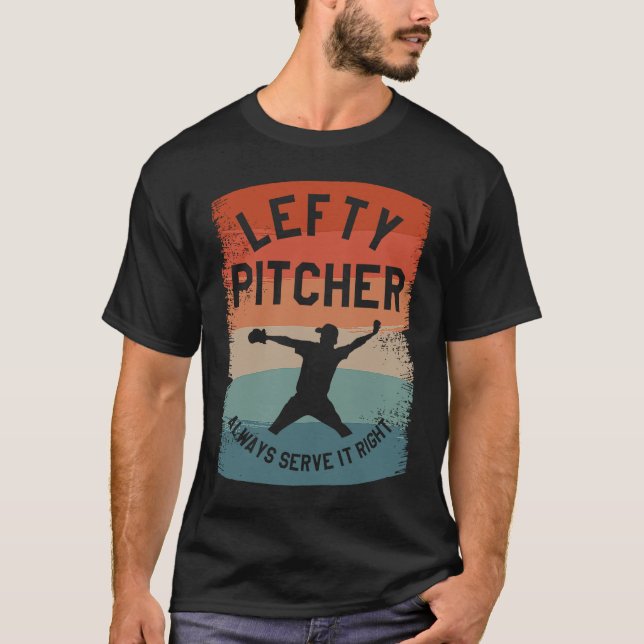 Camiseta Lefty Pitcher Always Serve It Right Baseball Playe (Anverso)